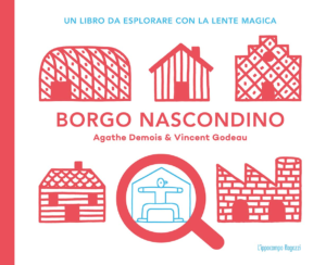 Borgo nascondino, di Agathe Demois e Vincent Godeau