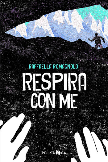 Raffaella Romagnolo, Respira con me, Pelledoca Editore