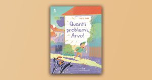 Quanti problemi, Arvo! Storie divertenti per giovani pensatori