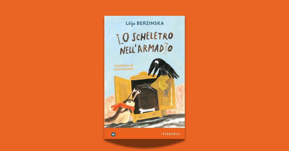 Lilija Berzinska, Lo scheletro nell'armadio, traduzione di Margherita Carbonaro e Rita Tura, illustrazioni di Anna Vaivare, Iperborea